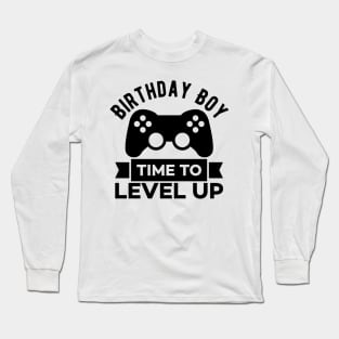 Birthday Boy Time to Level Up Long Sleeve T-Shirt